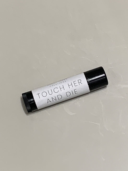 Touch Her and Die cuticle balm
