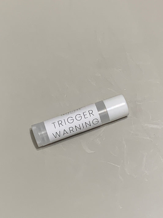 Trigger Warning lip balm
