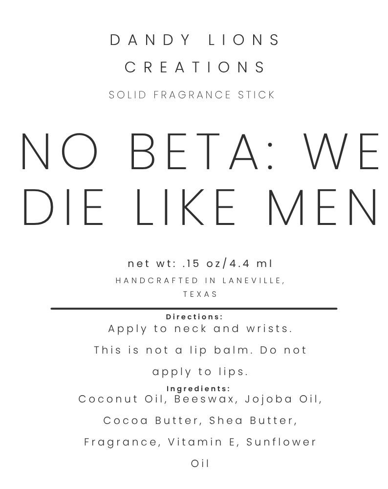 No Beta: We Die Like Men solid fragrance stick