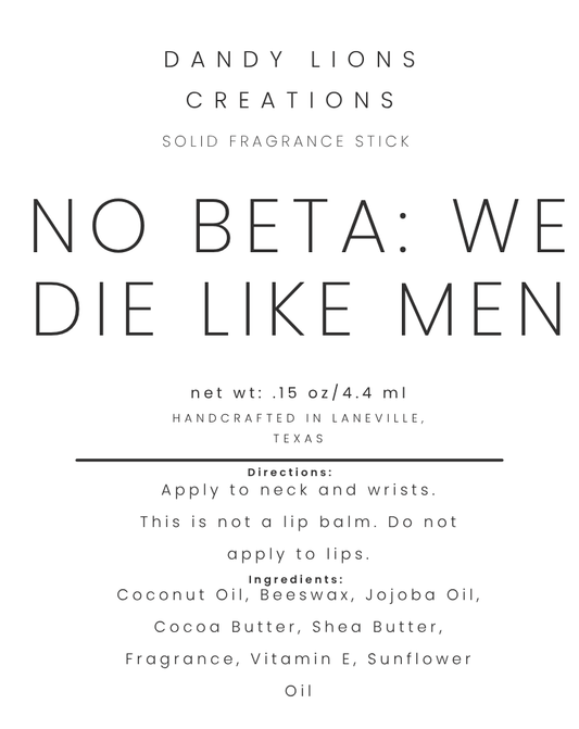 No Beta: We Die Like Men solid fragrance stick